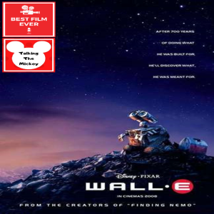 Episode 54 - Wall-E (Crossover w/ Talking The Mickey)