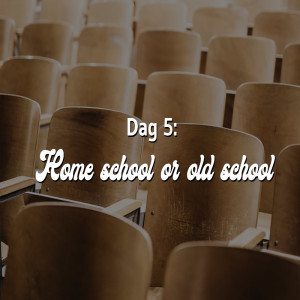The Lockdown - Day 5: Home school or old school