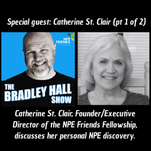 017 The Bradley Hall Show w/ NPE Friends Fellowship presents Catherine St. Clair | Part 1