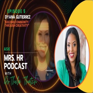 The Ask MRS HR Podcast - Episode 5: Building Community Through Creativity (Audio Only)