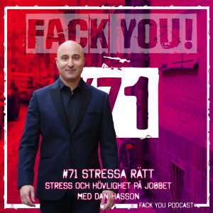 071 - Stressa Rätt - Stress och hövlighet med Dan Hasson