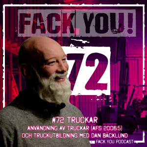 072 - Användning av Truckar (AFS 2006:5) och Truckutbildning med Dan Bäcklund