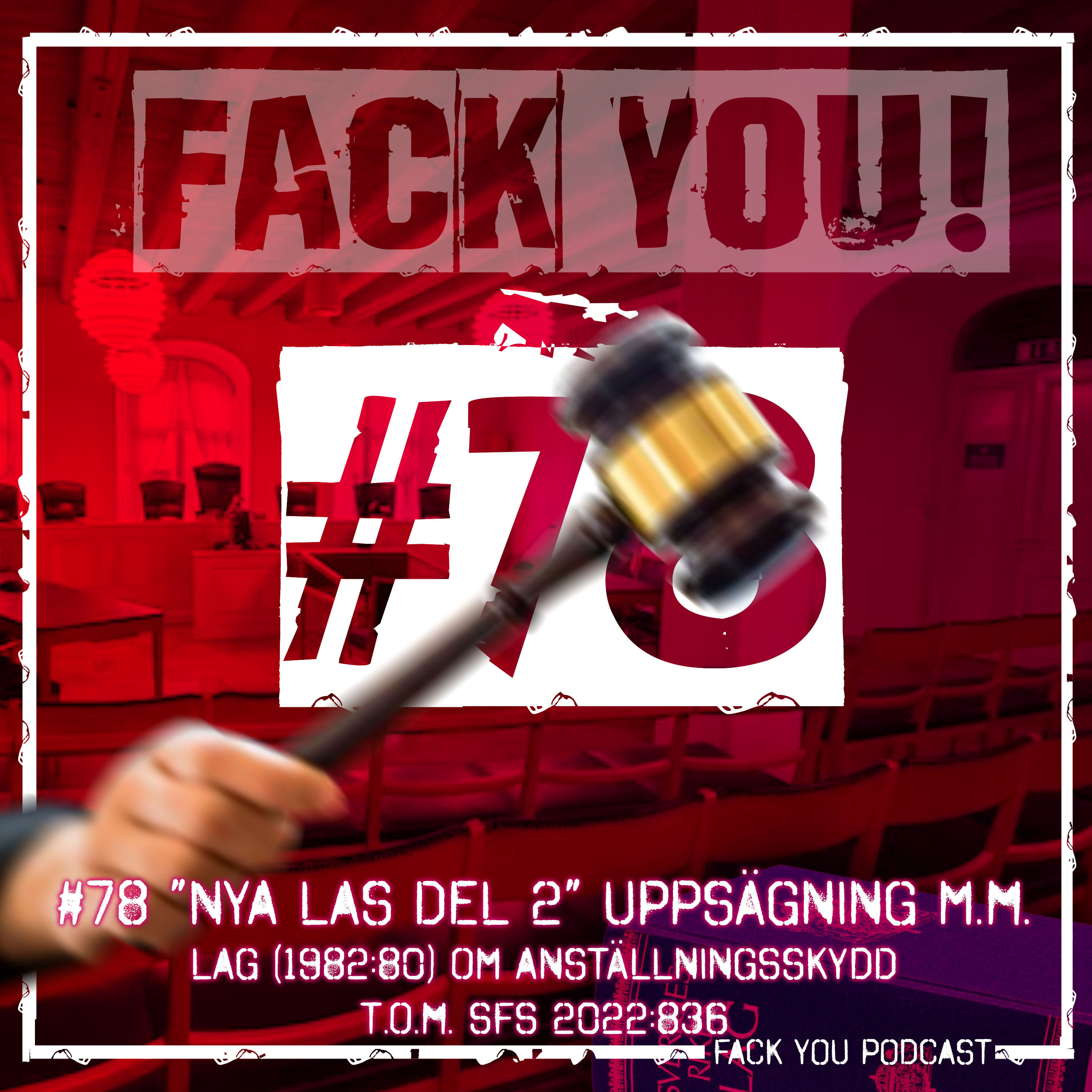 Fack You Podcast - Arbetsrätt - Arbetsmiljö - Ledarskap - Förhandlingsteknik - Psykologi