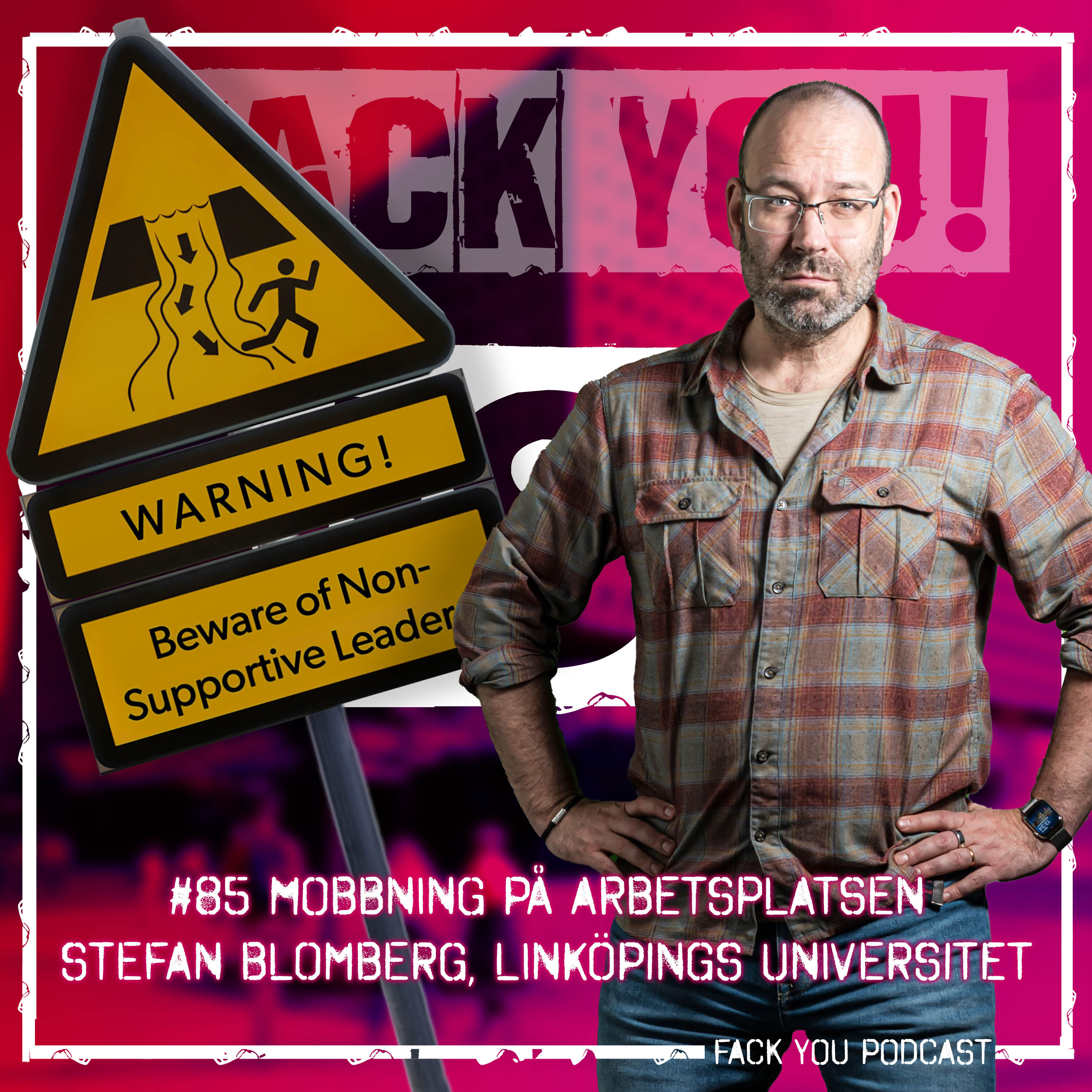 Fack You Podcast - Arbetsrätt - Arbetsmiljö - Ledarskap - Förhandlingsteknik - Psykologi