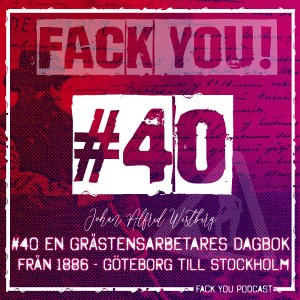 040 - En Gråstensarbetares Dagbok 1886  - Del 1 Göteborg till Stockholm