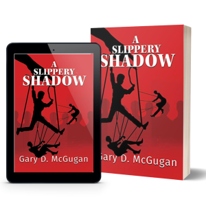 A Slippery Shadow - An Interview with Gary D. McGugan