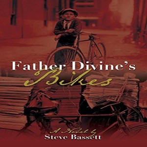 Father Divine's Bikes - An Interview with Author Steve Bassett