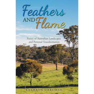 FEATHERS AND FLAME by Kathryn Carlisle