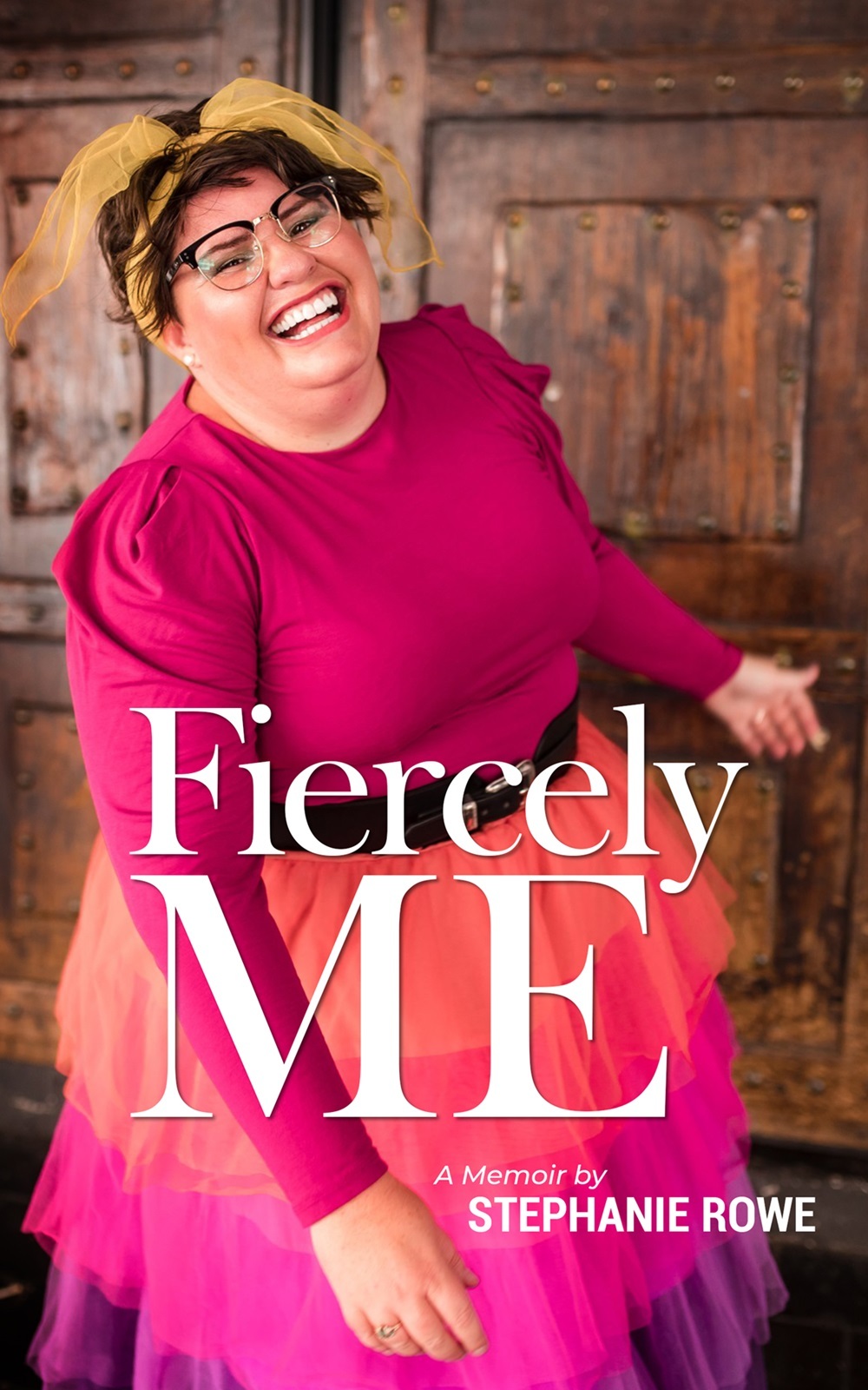 ”Fiercely ME” by Stephanie Rowe