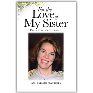 "For the Love of My Sister" by Lynn Gallant Blackburn