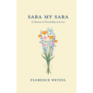 "Sara My Sara" by Florence Wetzel