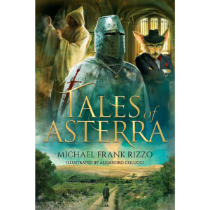 ”TALES OF ASTERRA” by Michael Frank Rizzo