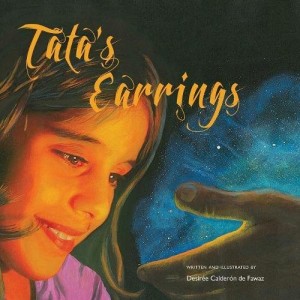 Tata’s Earrings - An Interview with Author Desiree Calderon de Fawaz