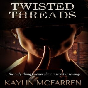 Twisted Threads - An Interview with Author Kaylin McFarren