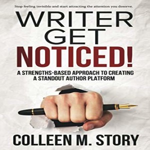Writer Get Noticed! - An Interview with Colleen M. Story