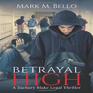 Betrayal High - An Interview with Author Mark M. Bello