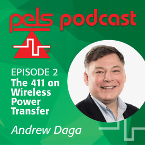 The 411 on Wireless Power Transfer featuring Andrew Daga
