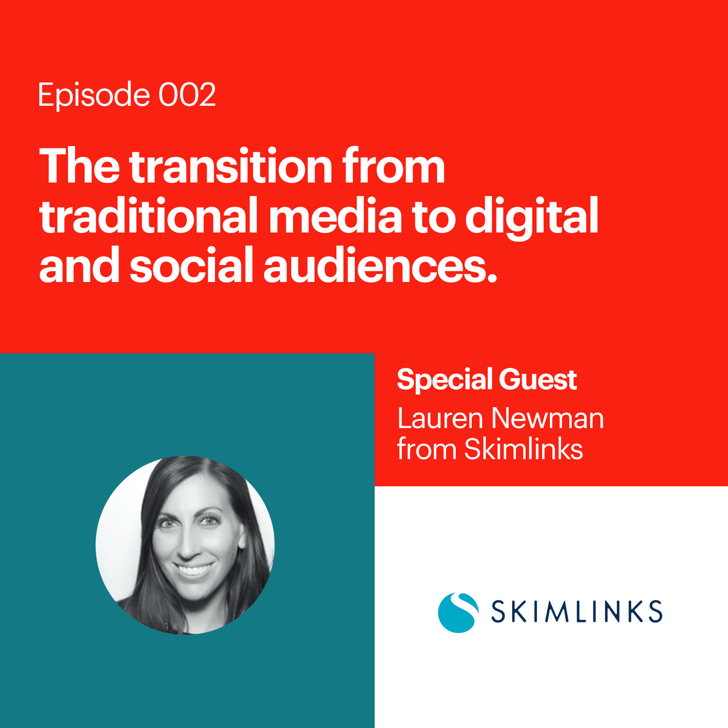 The transition from traditional media to digital and social audiences with Lauren Newman of Skimlinks.