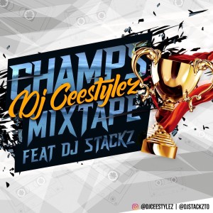 CHAMPS MIXTAPE feat. DJ STACKZ