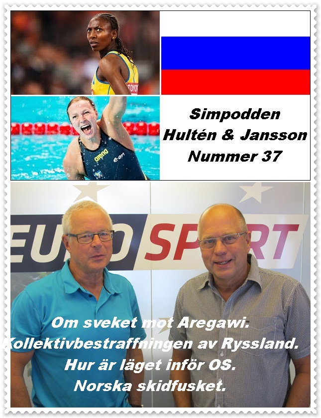 Simpodden Hultén & Jansson nr 37 - Sveket mot Arigawi, kollektivbestraffningen av Ryssland, inför OS och mycket annat.