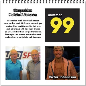Simpodden Hultén & Jansson nr 99 - med Victor Johansson som gäst och en massa simsnack