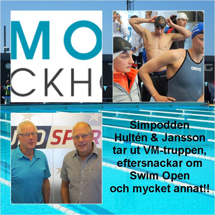 Simpodden Hultén & Jansson nr 65 - tar ut VM-truppen 2017, eftersnackar Swim Open och en del annat.