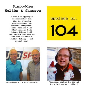 Simpodden Hultén &amp; Jansson nr 104 - Eftersnack till Sim-SM, pristagarna på Idrottsgalan och mycket mer.