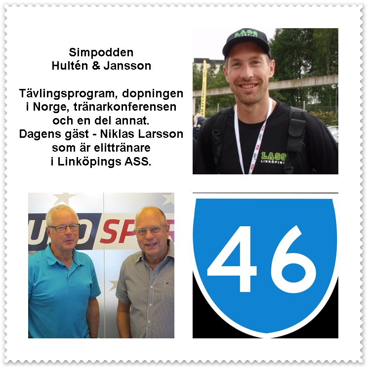  Simpodden Hultén & Jansson nr 46 med snack om tävlingsprogrammet, eftersnack till tränarkonferensen och mycket annat.