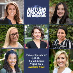 42. Meet the Global Autism Project Team