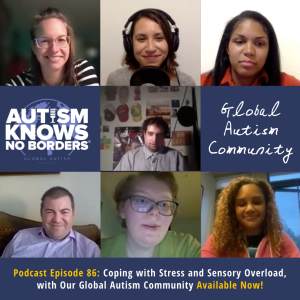 86. RTD | Coping with Stress and Sensory Overload, with the Global Autism Community