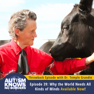 TBT | 39. Why the World Needs All Kinds of Minds, with Dr. Temple Grandin