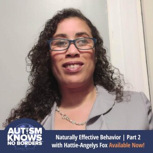 Naturally Effective Behavior | Part 2 with Hattie-Angelys Fox