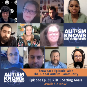 TBT | 96. RTD | Setting Goals, with the Global Autism Community