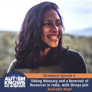 Sibling Advocacy and a Reservoir of Resources in India, with Shreya Jain | TBT