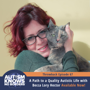 A Path to a Quality Autistic Life, with Becca Lory Hector | TBT