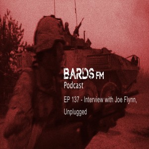 Ep137_BardsFM - Interview with Joe Flynn, Unplugged