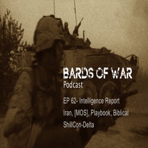 Ep62_BardsFM - Intelligence Report, Iran, [MOS], Playbook, Biblical, ShillCon-Delta