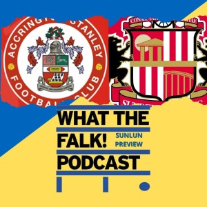 Accrington Stanley vs Sunderland // League One Preview - What The Falk Podcast