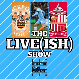 Blackpool 1-1 Sunderland | EFL Championship Review - What The Falk Podcast