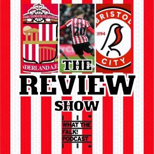Sunderland 1-1 Bristol City | EFL Championship Review - What The Falk Podcast