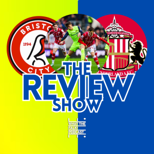 Bristol City 1-0 Sunderland | EFL Championship Review - What The Falk Podcast