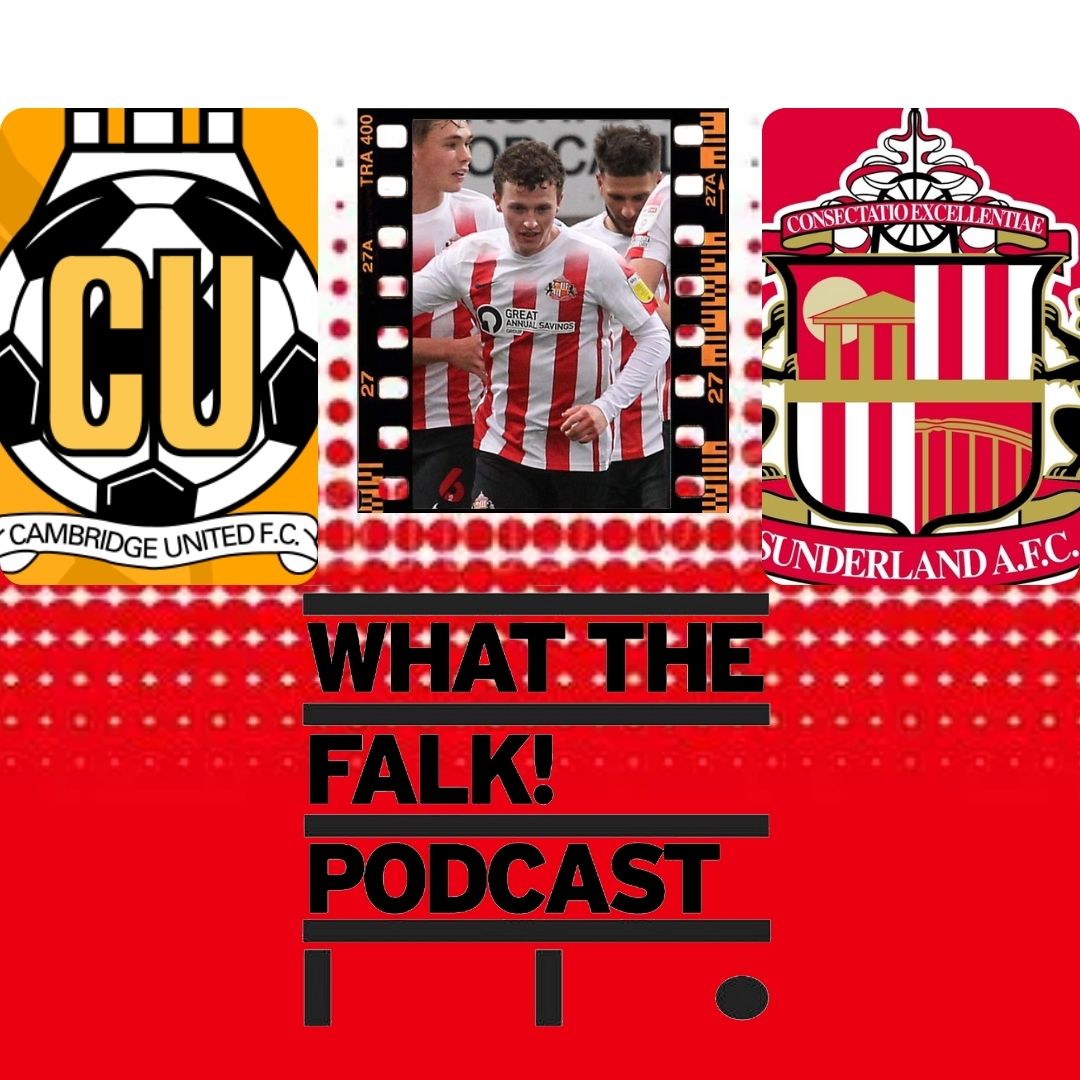 WTF Sunderland Podcast