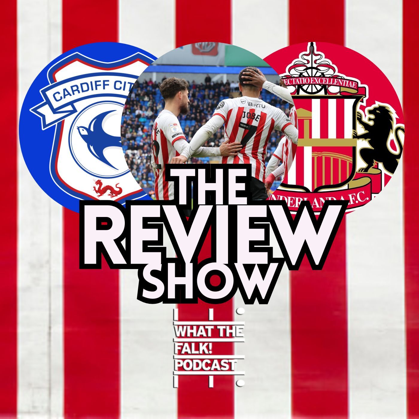 Cardiff City 0-2 Sunderland | EFL Championship Review - What The Falk Podcast