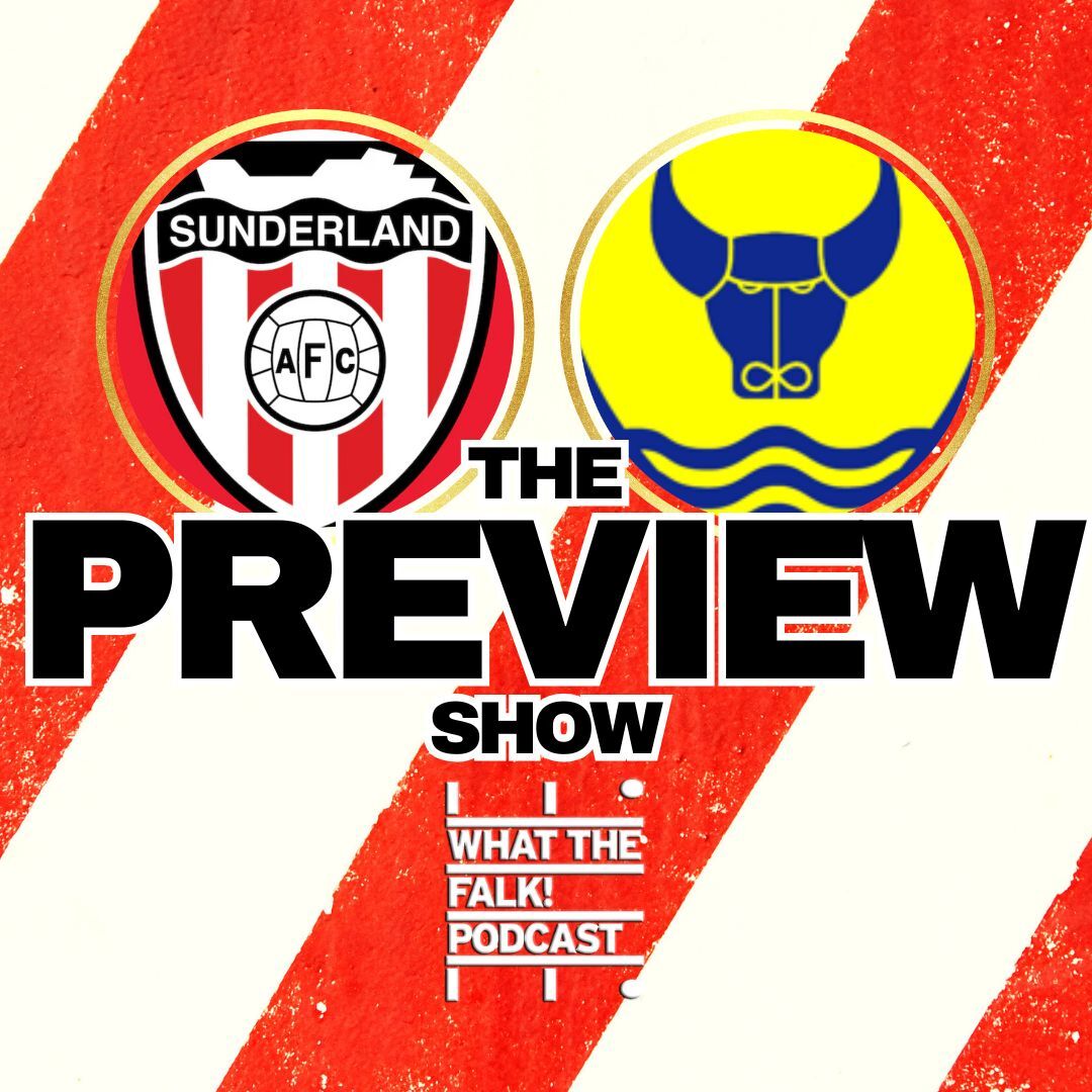 Sunderland vs Oxford United | EFL Championship Preview - What The Falk Podcast