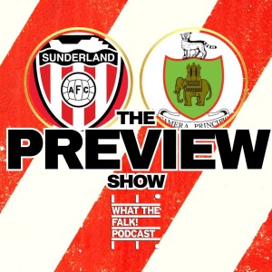 Sunderland vs Coventry City| EFL Championship Preview - What The Falk Podcast