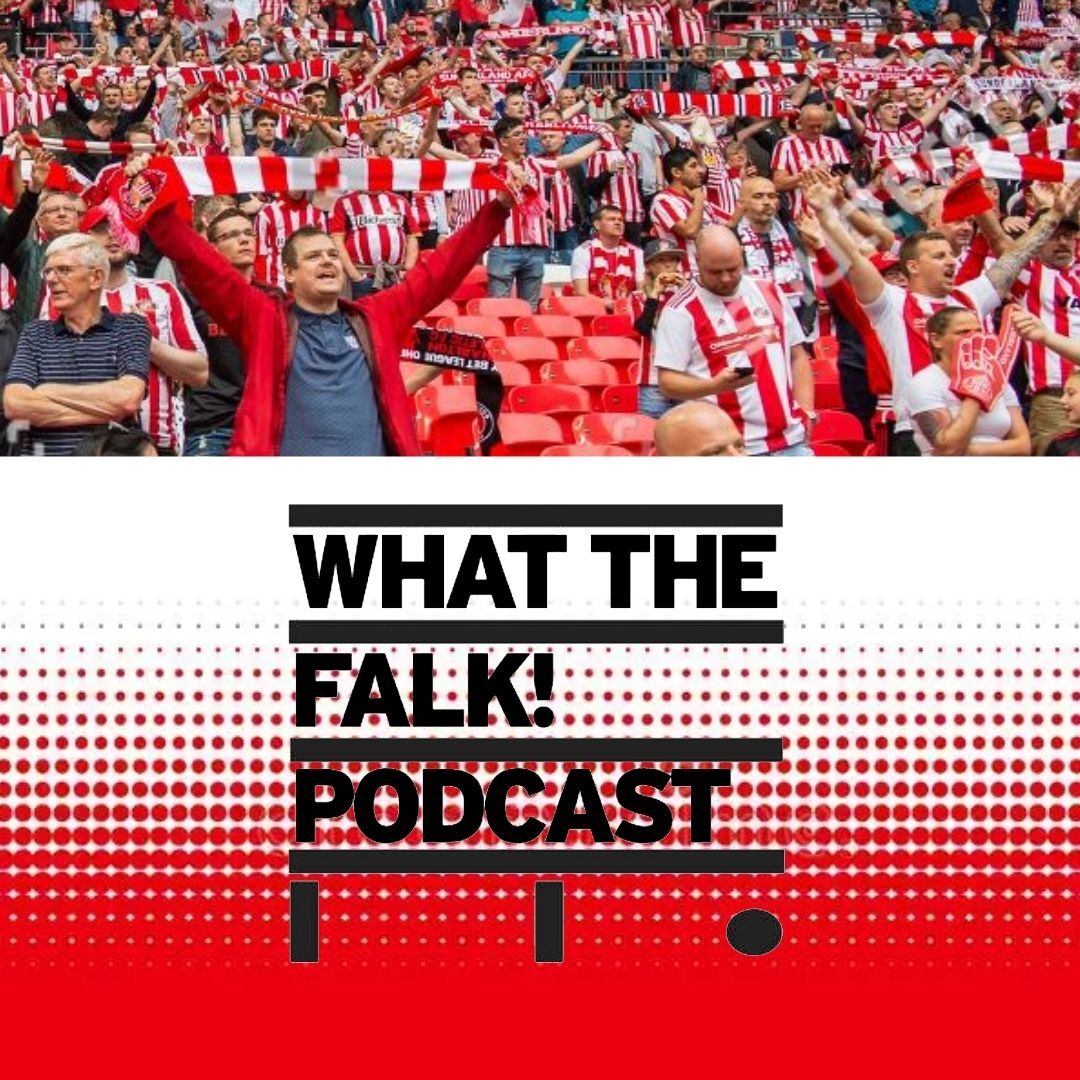 WTF Sunderland Podcast