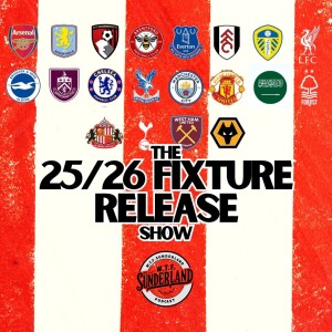 Sunderland AFC Fixtures 25/26 Reaction | WTF Podcast