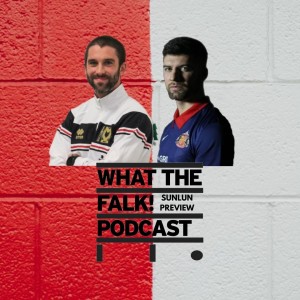 MK Dons vs Sunderland // League One Preview - What The Falk Podcast