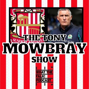 Tony Mowbray: Discussing Sunderland’s Head Coach with Lancashire Telegraph’s Rich Sharpe