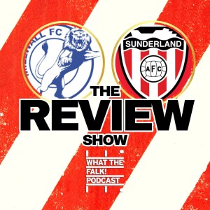 Millwall 1-1 Sunderland | EFL Championship Review - What The Falk Podcast